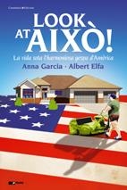 LOOK AT AIXÒ! | 9788497915519 | ELFA CANUT, ALBERT : GARCIA NUÑEZ, ANNA | Galatea Llibres | Llibreria online de Reus, Tarragona | Comprar llibres en català i castellà online