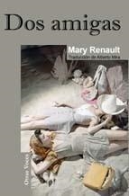 DOS AMIGAS | 9788488052926 | RENAULT, MARY | Galatea Llibres | Librería online de Reus, Tarragona | Comprar libros en catalán y castellano online
