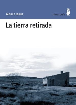 TIERRA RETIRADA, LA | 9788495587565 | IBARZ, MERCÈ | Galatea Llibres | Llibreria online de Reus, Tarragona | Comprar llibres en català i castellà online