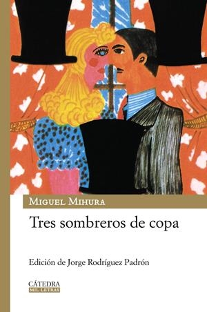TRES SOMBREROS DE COPA | 9788437625935 | MIHURA, MIGUEL | Galatea Llibres | Librería online de Reus, Tarragona | Comprar libros en catalán y castellano online