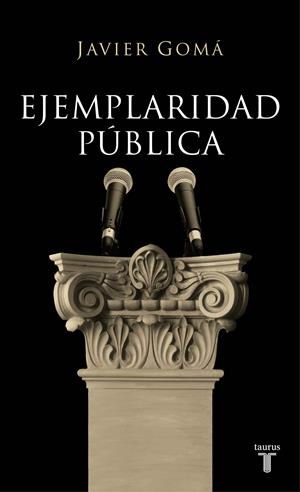 EJEMPLARIDAD PÚBLICA | 9788430606832 | GOMÁ LANZÓN, JAVIER | Galatea Llibres | Llibreria online de Reus, Tarragona | Comprar llibres en català i castellà online