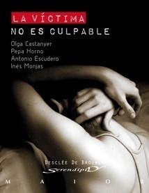 VÍCTIMA NO ES CULPABLE. LAS ESTRATEGIAS DE LA VIOLENCIA | 9788433023339 | CASTANYER - P. HORNO - A.ESCUDERO - I. MONJAS | Galatea Llibres | Librería online de Reus, Tarragona | Comprar libros en catalán y castellano online