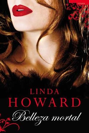 BELLEZA MORTAL | 9788496711693 | HOWARD, LINDA | Galatea Llibres | Llibreria online de Reus, Tarragona | Comprar llibres en català i castellà online