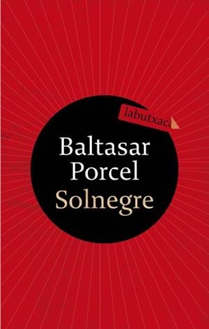 SOLNEGRE | 9788499300122 | PORCEL, BALTASAR | Galatea Llibres | Llibreria online de Reus, Tarragona | Comprar llibres en català i castellà online