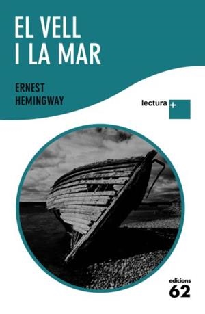 VELL I LA MAR, EL. LLETRA + | 9788429763386 | HEMINGWAY, ERNEST | Galatea Llibres | Llibreria online de Reus, Tarragona | Comprar llibres en català i castellà online
