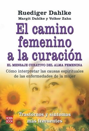 CAMINO FEMENINO A LA CURACION, EL | 9788499170213 | DAHLKE, RUEDIGER | Galatea Llibres | Llibreria online de Reus, Tarragona | Comprar llibres en català i castellà online