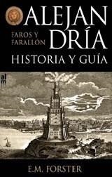 ALEJANDRÍA, HISTORIA Y GUÍA | 9788493668549 | FOSTER, E.M. | Galatea Llibres | Librería online de Reus, Tarragona | Comprar libros en catalán y castellano online