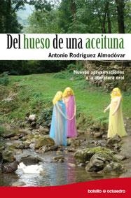 DEL HUESO DE UNA ACEITUNA | 9788499210223 | RODRÍGUEZ ALMODÓVAR, ANTONIO | Galatea Llibres | Llibreria online de Reus, Tarragona | Comprar llibres en català i castellà online