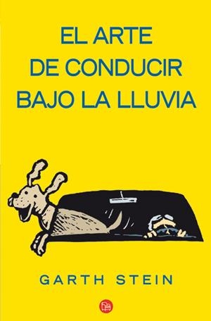 ARTE DE CONDUCIR BAJO LA LLUVIA, EL | 9788466323314 | STEIN, STEIN | Galatea Llibres | Librería online de Reus, Tarragona | Comprar libros en catalán y castellano online
