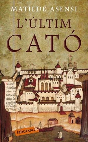 L'ULTIM CATÓ | 9788492549993 | ASENSI, MATILDE | Galatea Llibres | Librería online de Reus, Tarragona | Comprar libros en catalán y castellano online