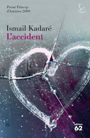 ACCIDENT, L' | 9788429763508 | KADARE, ISMAIL | Galatea Llibres | Llibreria online de Reus, Tarragona | Comprar llibres en català i castellà online
