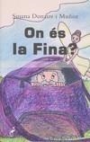 ON ÉS LA FINA? | 9788492544264 | DONAIRE I MUÑOZ, SUSANA | Galatea Llibres | Librería online de Reus, Tarragona | Comprar libros en catalán y castellano online