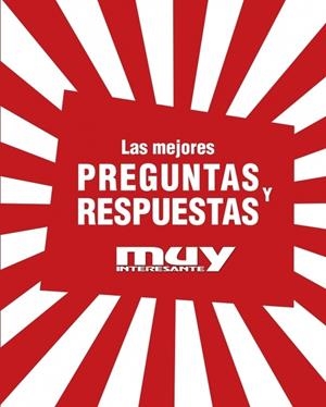 MEJORES PREGUNTAS Y RESPUESTAS DE MUY INTERESANTE, LAS | 9788425343490 | MUY INTERESANTE | Galatea Llibres | Llibreria online de Reus, Tarragona | Comprar llibres en català i castellà online