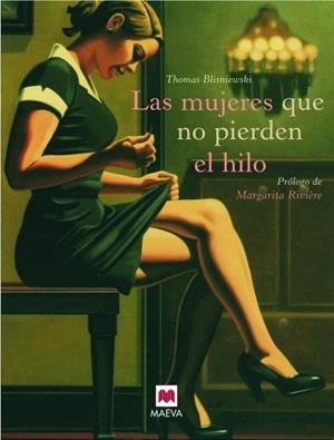 MUJERES QUE NO PIERDEN EL HILO, LAS | 9788492695133 | BLISNIEWKI, THOMAS | Galatea Llibres | Librería online de Reus, Tarragona | Comprar libros en catalán y castellano online
