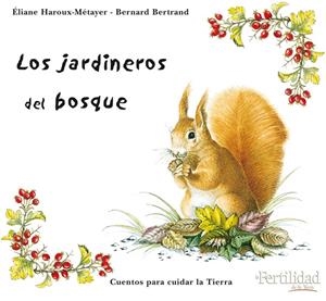 JARDINEROS DEL BOSQUE, LOS | 9788493630843 | HAROUX-METAYER ELIANE | Galatea Llibres | Librería online de Reus, Tarragona | Comprar libros en catalán y castellano online