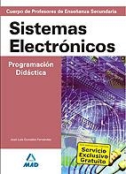 SISTEMAS ELECTRÓNICOS. PROGRAMACION DIDACTICA PROFESORES SECUNDARIA | 9788466589154 | GONZÁLEZ FERNÁNDEZ, JOSÉ LUIS | Galatea Llibres | Librería online de Reus, Tarragona | Comprar libros en catalán y castellano online