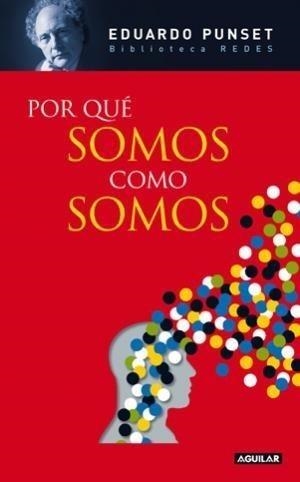POR QUÉ SOMOS COMO SOMOS | 9788403100824 | PUNSET, EDUARDO | Galatea Llibres | Librería online de Reus, Tarragona | Comprar libros en catalán y castellano online