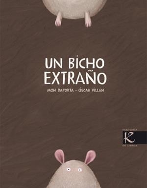 BICHO EXTRAÑO, UN | 9788496957671 | DAPORTA, MON -  ÓSCAR VILLÁN | Galatea Llibres | Librería online de Reus, Tarragona | Comprar libros en catalán y castellano online