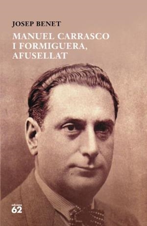 MANUEL CARRASCO I FORMIGUERA, AFUSELLAT | 9788429763447 | BENET, JOSEP | Galatea Llibres | Librería online de Reus, Tarragona | Comprar libros en catalán y castellano online