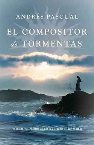 COMPOSITOR DE TORMENTAS, EL | 9788401337338 | PASCUAL, ANDRES | Galatea Llibres | Librería online de Reus, Tarragona | Comprar libros en catalán y castellano online