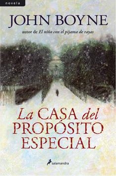 CASA DEL PROPOSITO ESPECIAL | 9788498382495 | BOYNE, JOHN | Galatea Llibres | Librería online de Reus, Tarragona | Comprar libros en catalán y castellano online
