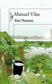 AIRE NUESTRO | 9788420421995 | VILAS, MANUEL | Galatea Llibres | Llibreria online de Reus, Tarragona | Comprar llibres en català i castellà online