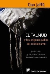 TALMUD Y LOS ORÍGENES JUDÍOS DEL CRISTIANISMO | 9788433023537 | JAFFÉ, DAN | Galatea Llibres | Llibreria online de Reus, Tarragona | Comprar llibres en català i castellà online
