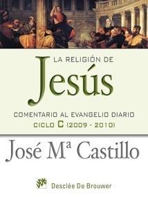 RELIGIÓN DE JESÚS | 9788433023506 | CASTILLO, JOSÉ M. | Galatea Llibres | Librería online de Reus, Tarragona | Comprar libros en catalán y castellano online