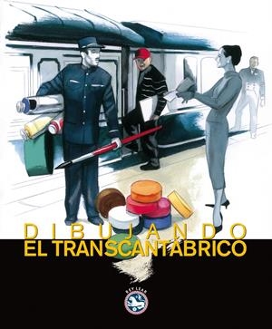 DIBUJANDO EL TRANSCANTÁBRICO | 9788492403318 | AA.VV | Galatea Llibres | Librería online de Reus, Tarragona | Comprar libros en catalán y castellano online