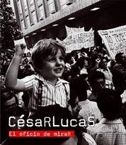 CESAR LUCAS, EL OFICIO DE MIRAR | 9788497854740 | AA. VV. | Galatea Llibres | Librería online de Reus, Tarragona | Comprar libros en catalán y castellano online