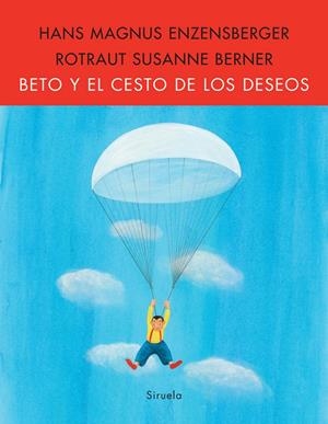 BETO Y EL CESTO DE LOS DESEOS | 9788498413427 | ENZENSBERGER, HANS MAGNUS | Galatea Llibres | Librería online de Reus, Tarragona | Comprar libros en catalán y castellano online