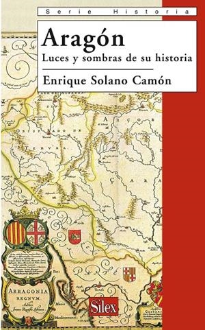 ARAGON, LUCES Y SOMBRAS DE LA HISTORIA | 9788477372349 | SOLANO, ENRIQUE | Galatea Llibres | Librería online de Reus, Tarragona | Comprar libros en catalán y castellano online
