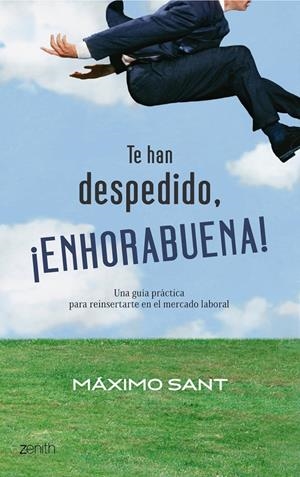 TE HAN DESPEDIDO, ¡ENHORABUENA! | 9788408079897 | SANT, MAXIMO | Galatea Llibres | Librería online de Reus, Tarragona | Comprar libros en catalán y castellano online