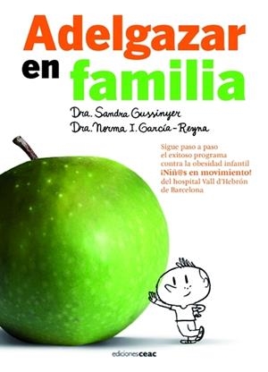 ADELGAZAR EN FAMILIA | 9788432920417 | GARCIA REYNA NORMA / GUSSINYER SANDRA | Galatea Llibres | Llibreria online de Reus, Tarragona | Comprar llibres en català i castellà online