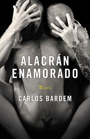 ALACRAN ENAMORADO | 9788401337376 | BARDEM, CARLOS | Galatea Llibres | Librería online de Reus, Tarragona | Comprar libros en catalán y castellano online