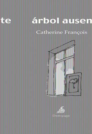 ARBOL AUSENTE | 9788492719020 | FRANCOIS, CATHERINE | Galatea Llibres | Llibreria online de Reus, Tarragona | Comprar llibres en català i castellà online