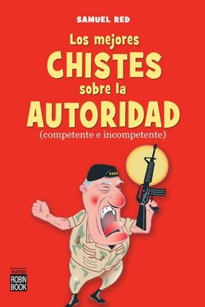 MEJORES CHISTES SOBRE LA AUTORIDAD | 9788499170305 | RED, SAMUEL | Galatea Llibres | Llibreria online de Reus, Tarragona | Comprar llibres en català i castellà online
