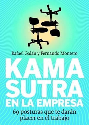 KAMASUTRA EN LA EMPRESA | 9788498750492 | GALAN, RAFAEL / MONTERO FERNANDO | Galatea Llibres | Librería online de Reus, Tarragona | Comprar libros en catalán y castellano online