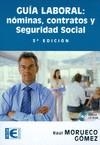 GUIA LABORAL: NOMINAS, CONTRATOS Y SEGURIDAD SOCIAL 3ªEDICION+CD | 9788478979417 | MORUECO GOMEZ, RAUL | Galatea Llibres | Librería online de Reus, Tarragona | Comprar libros en catalán y castellano online