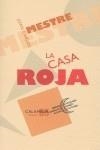CASA ROJA, LA | 9788483590355 | PÉREZ MESTRE, JUAN CARLOS | Galatea Llibres | Librería online de Reus, Tarragona | Comprar libros en catalán y castellano online