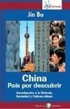 CHINA. PAÍS POR DESCUBRIR.  INTRODUCCIÓN A LA HISTORIA,  SOCIEDAD Y CULTURA CHIN | 9788478844319 | BO, JIN | Galatea Llibres | Librería online de Reus, Tarragona | Comprar libros en catalán y castellano online