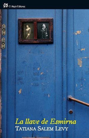 LLAVE DE ESMIRNA, LA | 9788476698730 | SALEM LEVY,TATIANA | Galatea Llibres | Llibreria online de Reus, Tarragona | Comprar llibres en català i castellà online