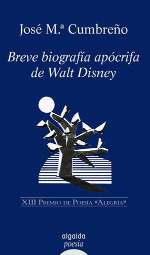 BREVE BIOGRAFÍA APÓCRIFA DE WALT DISNEY | 9788498772838 | CUMBREÑO ESPADA, JOSÉ MARÍA | Galatea Llibres | Llibreria online de Reus, Tarragona | Comprar llibres en català i castellà online