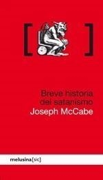 BREVE HISTORIA DEL SATANISMO | 9788496614789 | MCCABE, JOSEPH | Galatea Llibres | Librería online de Reus, Tarragona | Comprar libros en catalán y castellano online