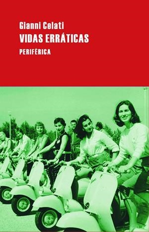 VIDAS ERRÁTICAS | 9788492865024 | CELATI, GIANNI | Galatea Llibres | Llibreria online de Reus, Tarragona | Comprar llibres en català i castellà online