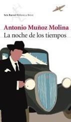 NOCHE DE LOS TIEMPOS, LA | 9788432212758 | MUÑOZ MOLINA, ANTONIO | Galatea Llibres | Librería online de Reus, Tarragona | Comprar libros en catalán y castellano online
