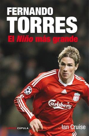 FERNANDO TORRES, EL NIÑO MAS GRANDE | 9788448067601 | CRUISE, IAN | Galatea Llibres | Librería online de Reus, Tarragona | Comprar libros en catalán y castellano online