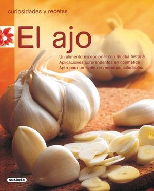 AJO, EL. CURIOSIDADES Y RECETAS | 9788430571598 | SUSAETA, EQUIPO | Galatea Llibres | Llibreria online de Reus, Tarragona | Comprar llibres en català i castellà online
