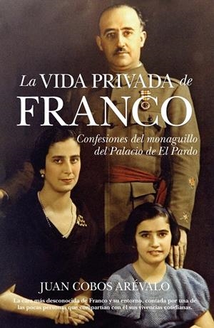 VIDA PRIVADA DE FRANCO | 9788492573097 | COBOS ARÁREVO, JUAN | Galatea Llibres | Llibreria online de Reus, Tarragona | Comprar llibres en català i castellà online