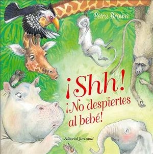 SHH! NO DESPIERTES AL BEBE ! | 9788426137340 | BROWN, PETRA | Galatea Llibres | Librería online de Reus, Tarragona | Comprar libros en catalán y castellano online